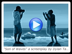 "Son of Waves" a screenplay by Dylan Tauber video 3.3